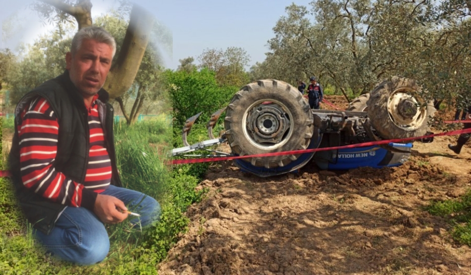 Tarlasını sürerken traktörü devrilen çiftçi, hayatını kaybetti